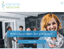 Tablet Screenshot of executivemedicine.com.au